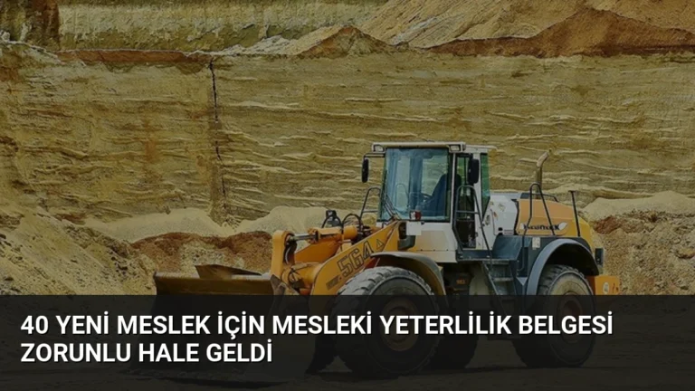 40 Yeni Meslek İçin Mesleki Yeterlilik Belgesi Zorunlu Hale Geldi