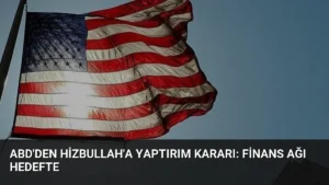 ABD'den Hizbullah'a Yaptırım Kararı: Finans Ağı Hedefte