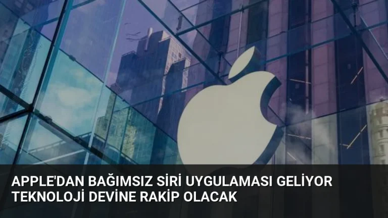 Apple’dan Bağımsız Siri Uygulaması Geliyor Teknoloji Devine Rakip Olacak
