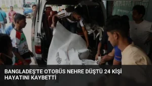Bangladeş'te Otobüs Nehre Düştü 24 Kişi Hayatını Kaybetti