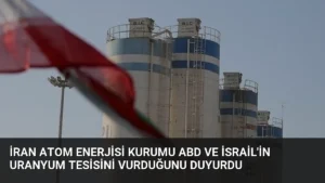 İran Atom Enerjisi Kurumu ABD ve İsrail'in Uranyum Tesisini Vurduğunu Duyurdu