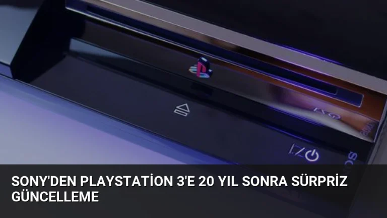 Sony’den PlayStation 3’e 20 Yıl Sonra Sürpriz Güncelleme