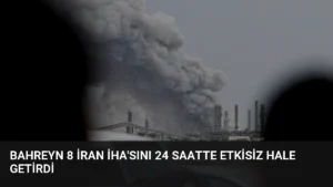 Bahreyn 8 İran İHA'sını 24 Saatte Etkisiz Hale Getirdi