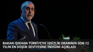 Bakan Işıkhan Türkiye'de işsizlik oranının son 12 yılın en düşük seviyesine indiğini açıkladı