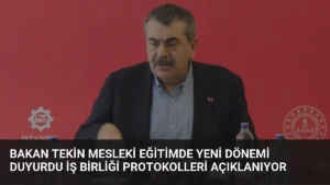 Bakan Tekin Mesleki Eğitimde Yeni Dönemi Duyurdu İş Birliği Protokolleri Açıklanıyor
