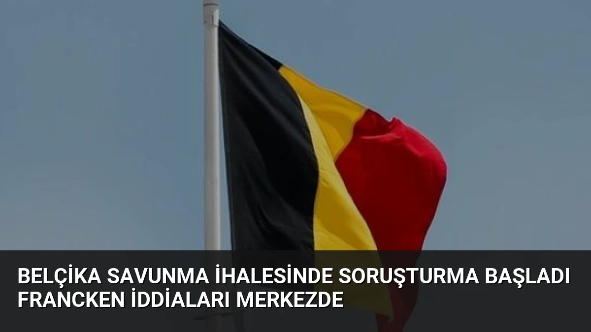 Belçika Savunma İhalesinde Soruşturma Başladı Francken İddiaları Merkezde