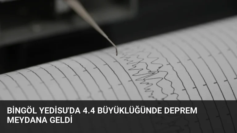 Bingöl Yedisu’da 4.4 Büyüklüğünde Deprem Meydana Geldi