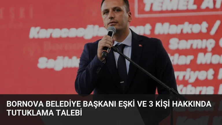 Bornova Belediye Başkanı Eşki ve 3 Kişi Hakkında Tutuklama Talebi