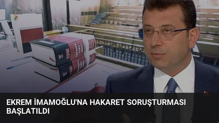 Ekrem İmamoğlu’na Hakaret Soruşturması Başlatıldı