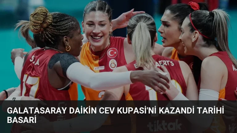 Galatasaray Daikin CEV Kupasi’ni Kazandi Tarihi Basari