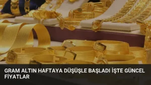 Gram Altın Haftaya Düşüşle Başladı İşte Güncel Fiyatlar
