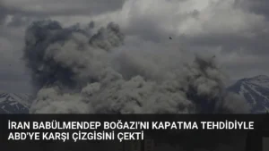 İran Babülmendep Boğazı'nı Kapatma Tehdidiyle ABD'ye Karşı Çizgisini Çekti