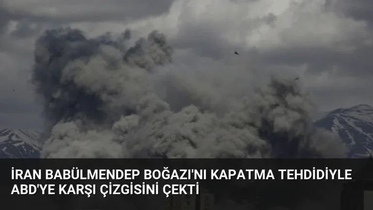 İran Babülmendep Boğazı’nı Kapatma Tehdidiyle ABD’ye Karşı Çizgisini Çekti
