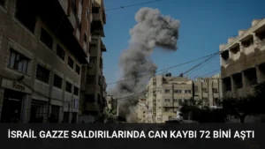 İsrail Gazze Saldırılarında Can Kaybı 72 Bini Aştı