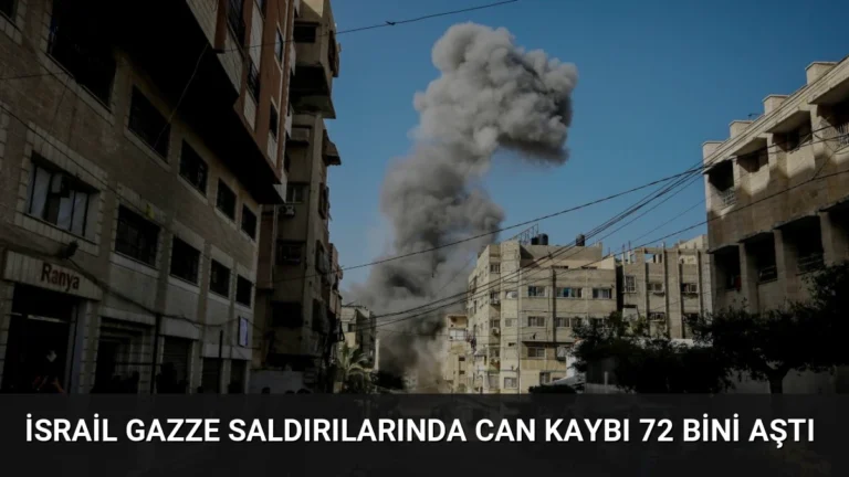 İsrail Gazze Saldırılarında Can Kaybı 72 Bini Aştı