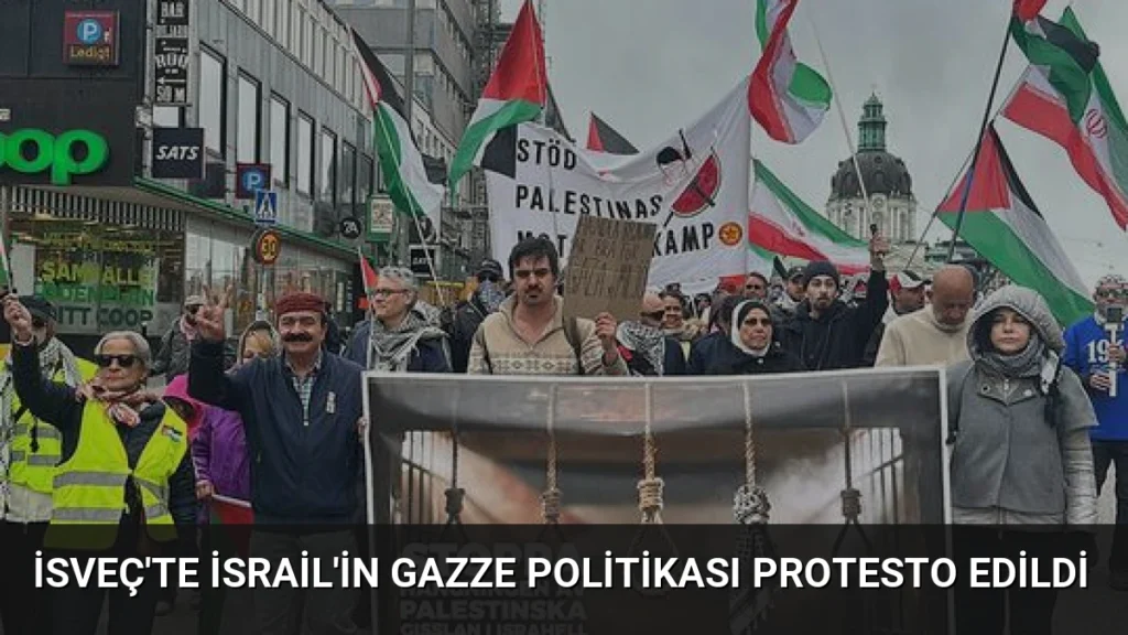İsveç'te İsrail'in Gazze Politikası Protesto Edildi