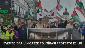 İsveç'te İsrail'in Gazze Politikası Protesto Edildi