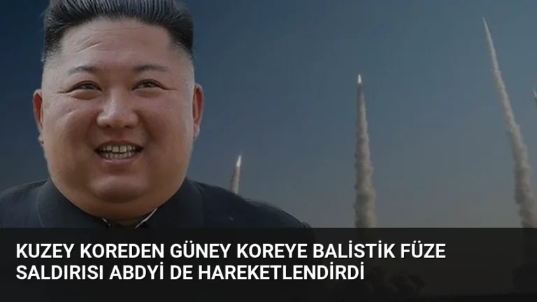 Kuzey Koreden Güney Koreye Balistik Füze Saldırısı ABDyi de Hareketlendirdi