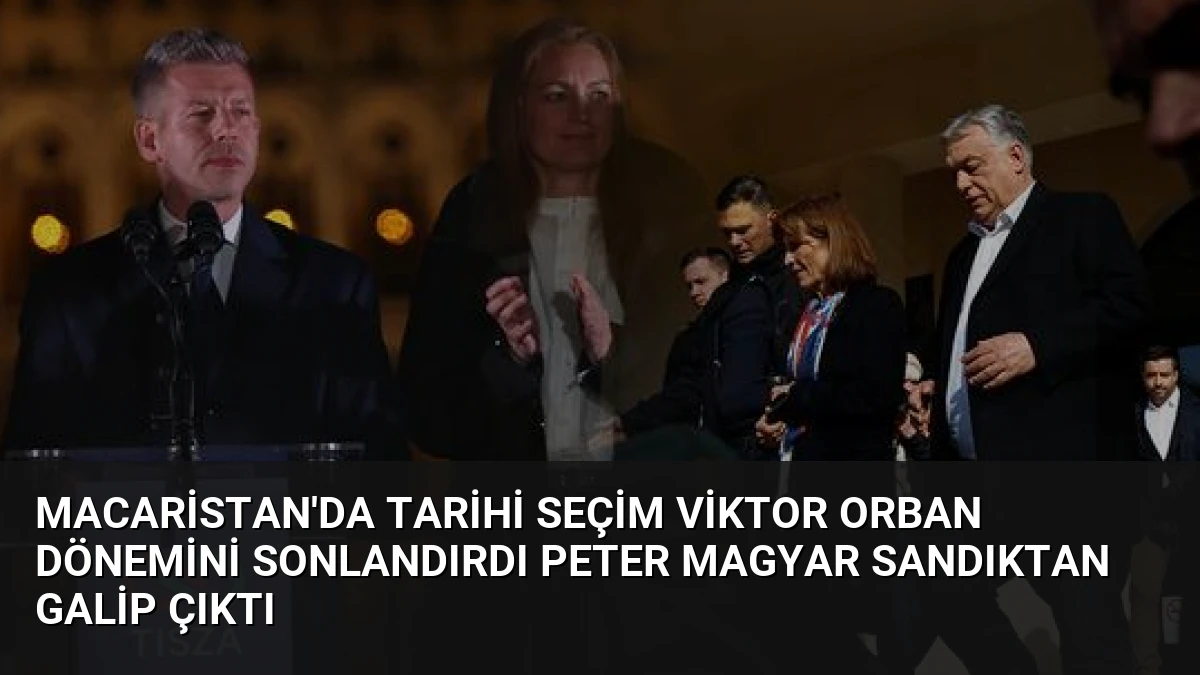 Macaristan’da Tarihi Seçim Viktor Orban Dönemini Sonlandırdı Peter Magyar Sandıktan Galip Çıktı