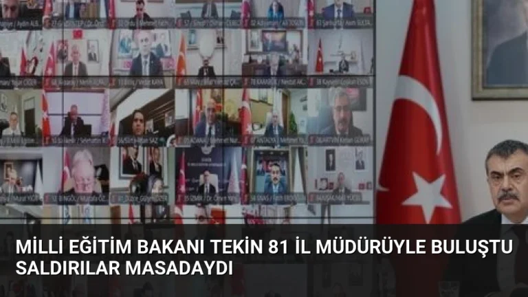 Milli Eğitim Bakanı Tekin 81 İl Müdürüyle Buluştu Saldırılar Masadaydı