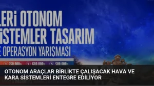 Otonom Araçlar Birlikte Çalışacak Hava ve Kara Sistemleri Entegre Ediliyor