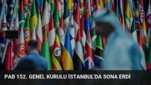 PAB 152. Genel Kurulu İstanbul'da Sona Erdi
