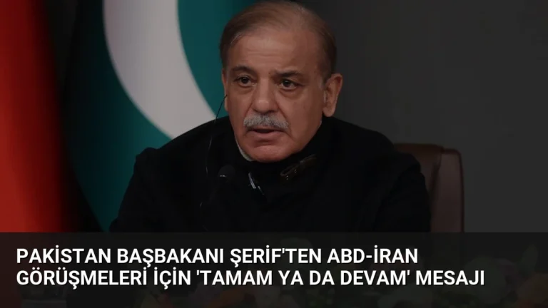Pakistan Başbakanı Şerif’ten ABD-İran Görüşmeleri İçin ‘Tamam Ya Da Devam’ Mesajı