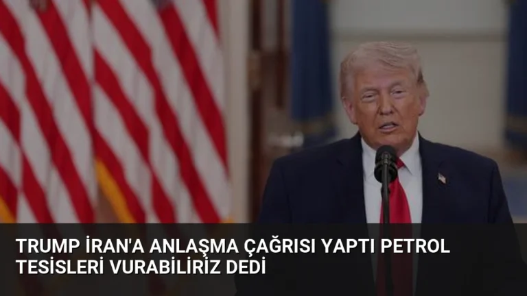 Trump İran’a Anlaşma Çağrısı Yaptı Petrol Tesisleri Vurabiliriz Dedi