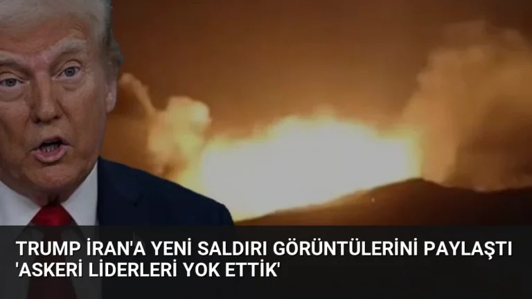 Trump İran’a Yeni Saldırı Görüntülerini Paylaştı ‘Askeri Liderleri Yok Ettik’