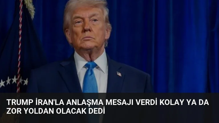 Trump İran’la Anlaşma Mesajı Verdi Kolay ya da Zor Yoldan Olacak Dedi