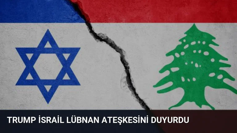 Trump İsrail Lübnan Ateşkesini Duyurdu