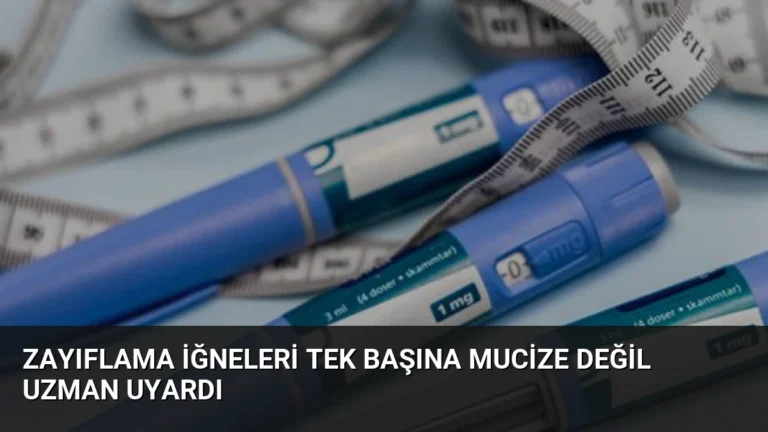Zayıflama İğneleri Tek Başına Mucize Değil Uzman Uyardı