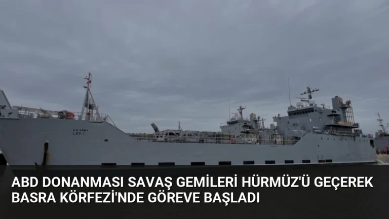 ABD Donanması Savaş Gemileri Hürmüz’ü Geçerek Basra Körfezi’nde Göreve Başladı