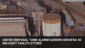 ABD’de Kimyasal Tank Alarmı Garden Grove’da 40 Bin Kişiyi Tahliye Ettirdi