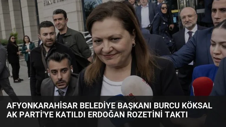 Afyonkarahisar Belediye Başkanı Burcu Köksal AK Parti’ye Katıldı Erdoğan Rozetini Taktı