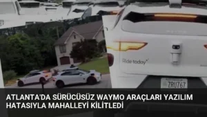 Atlanta’da Sürücüsüz Waymo Araçları Yazılım Hatasıyla Mahalleyi Kilitledi