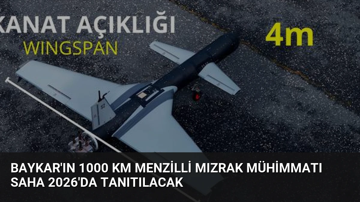 Baykar’ın 1000 Km Menzilli Mızrak Mühimmatı SAHA 2026’da Tanıtılacak