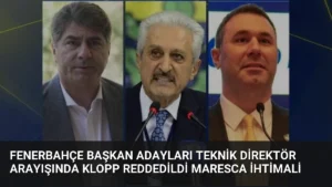 Fenerbahçe Başkan Adayları Teknik Direktör Arayışında Klopp Reddedildi Maresca İhtimali