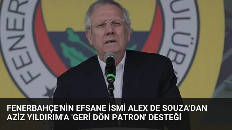Fenerbahçe’nin Efsane İsmi Alex de Souza’dan Aziz Yıldırım’a ‘Geri Dön Patron’ Desteği