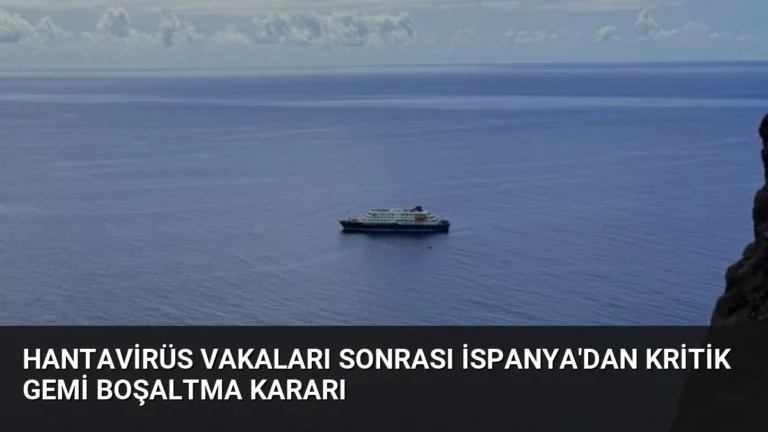 Hantavirüs Vakaları Sonrası İspanya’dan Kritik Gemi Boşaltma Kararı