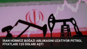İran Hürmüz Boğazı Ablukasını Uzatıyor Petrol Fiyatları 120 Doları Aştı