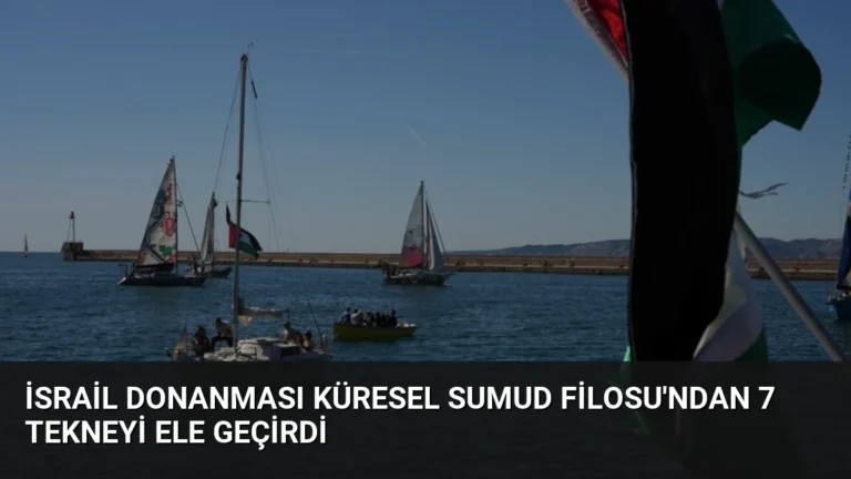 İsrail Donanması Küresel Sumud Filosu’ndan 7 Tekneyi Ele Geçirdi