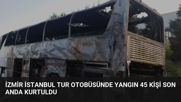 İzmir İstanbul Tur Otobüsünde Yangın 45 Kişi Son Anda Kurtuldu