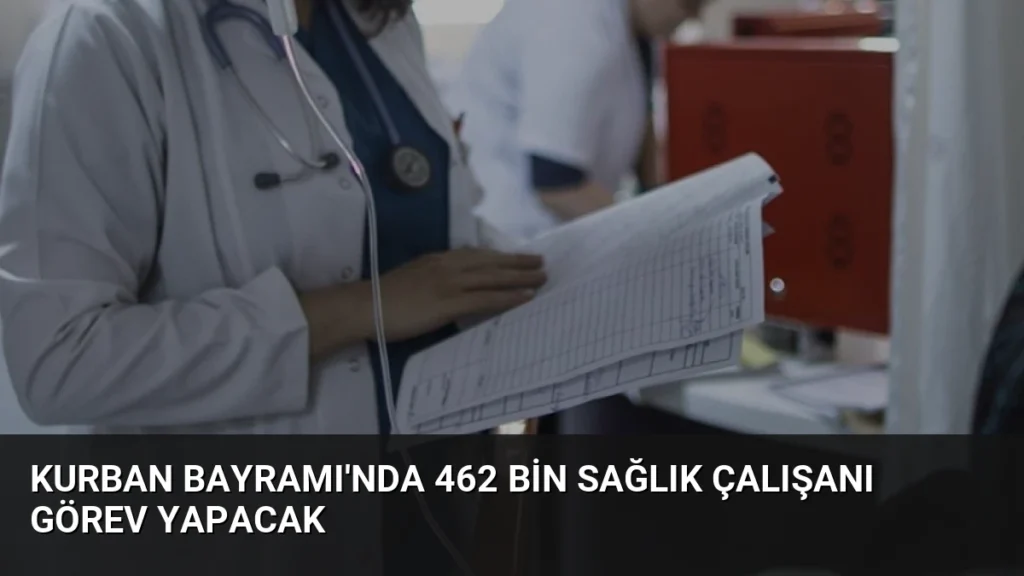 Kurban Bayramı'nda 462 Bin Sağlık Çalışanı Görev Yapacak