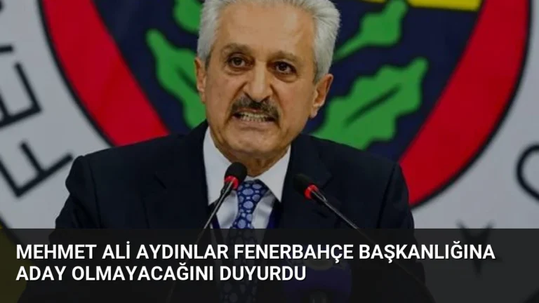 Mehmet Ali Aydınlar Fenerbahçe Başkanlığına Aday Olmayacağını Duyurdu