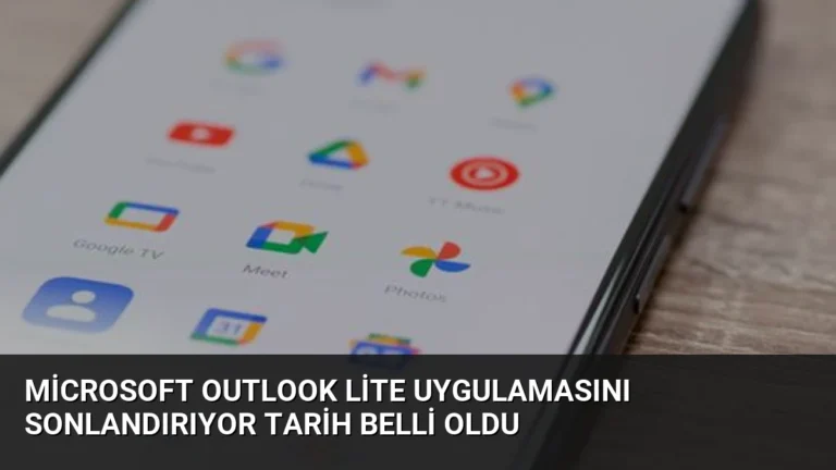 Microsoft Outlook Lite Uygulamasını Sonlandırıyor Tarih Belli Oldu
