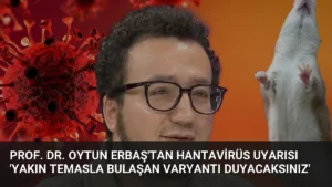 Prof. Dr. Oytun Erbaş'tan Hantavirüs Uyarısı 'Yakın Temasla Bulaşan Varyantı Duyacaksınız'