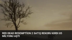 Red Dead Redemption 2 Satış Rekoru Kırdı 85 Milyonu Aştı