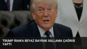 Trump İran'a Beyaz Bayrak Sallama Çağrısı Yaptı