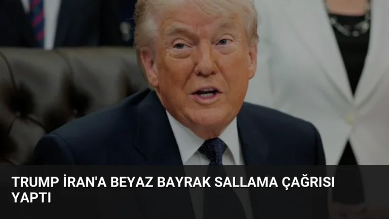 Trump İran’a Beyaz Bayrak Sallama Çağrısı Yaptı